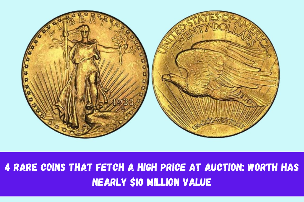 4 Rare Coins That Fetch a High Price at Auction Worth Has Nearly $10 Million Value