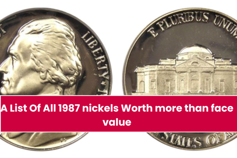 A List Of All 1987 nickels Worth more than face value