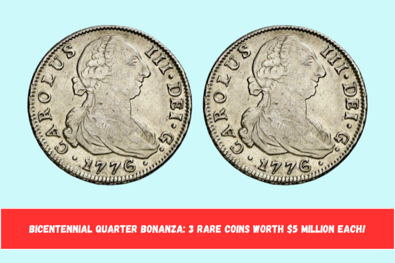 Bicentennial Quarter Bonanza 3 Rare Coins Worth $5 Million Each!