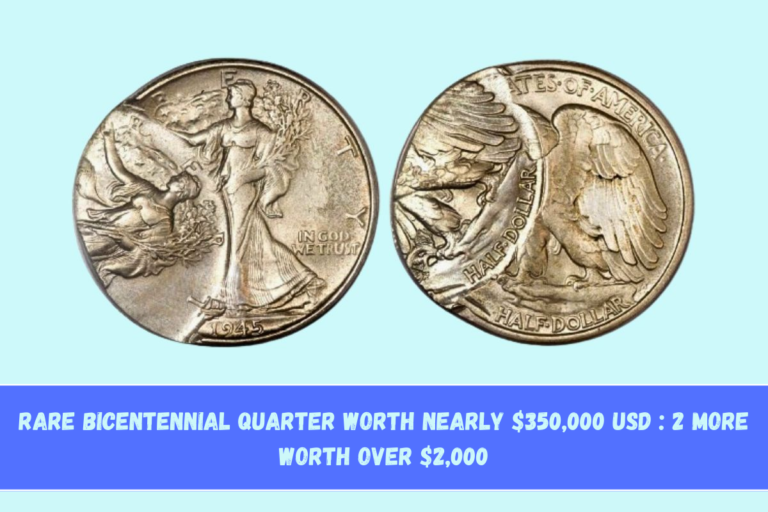 Rare Bicentennial Quarter Worth Nearly $350,000 USD 2 More Worth Over $2,000