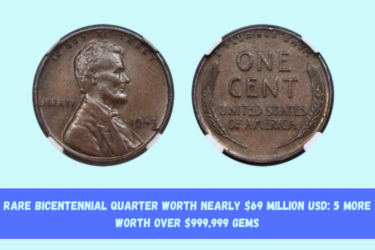 Rare Bicentennial Quarter Worth Nearly $69 Million USD 5 More worth over $999,999 Gems