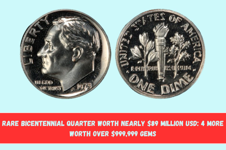 Rare Bicentennial Quarter Worth Nearly $89 Million USD 4 More worth over $999,999 Gems