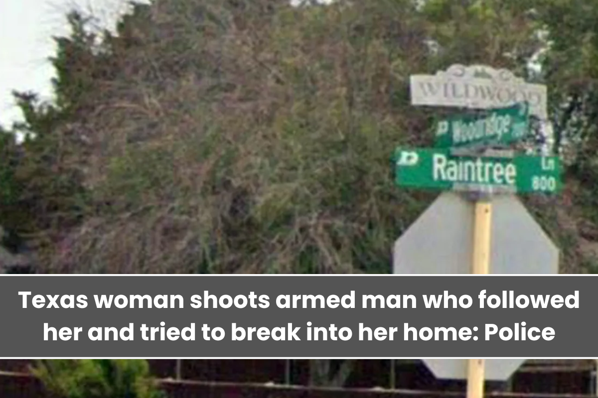 Texas woman shoots armed man who followed her and tried to break into her home Police