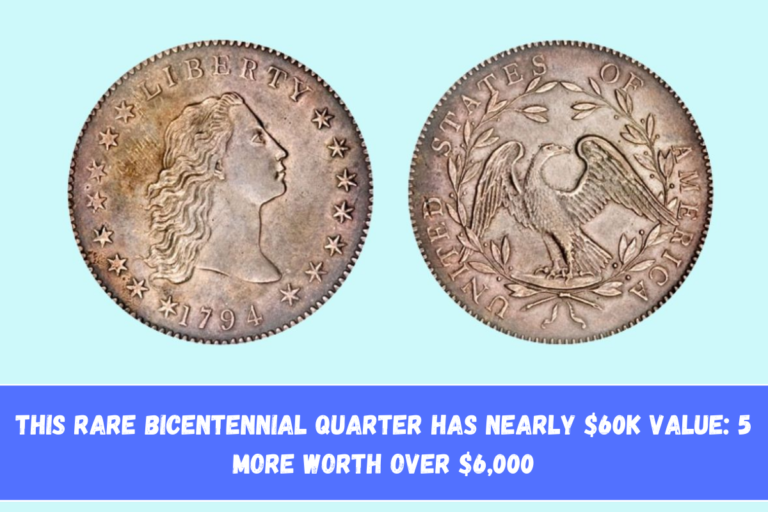 This Rare Bicentennial Quarter Has Nearly $60K Value 5 More Worth Over $6,000