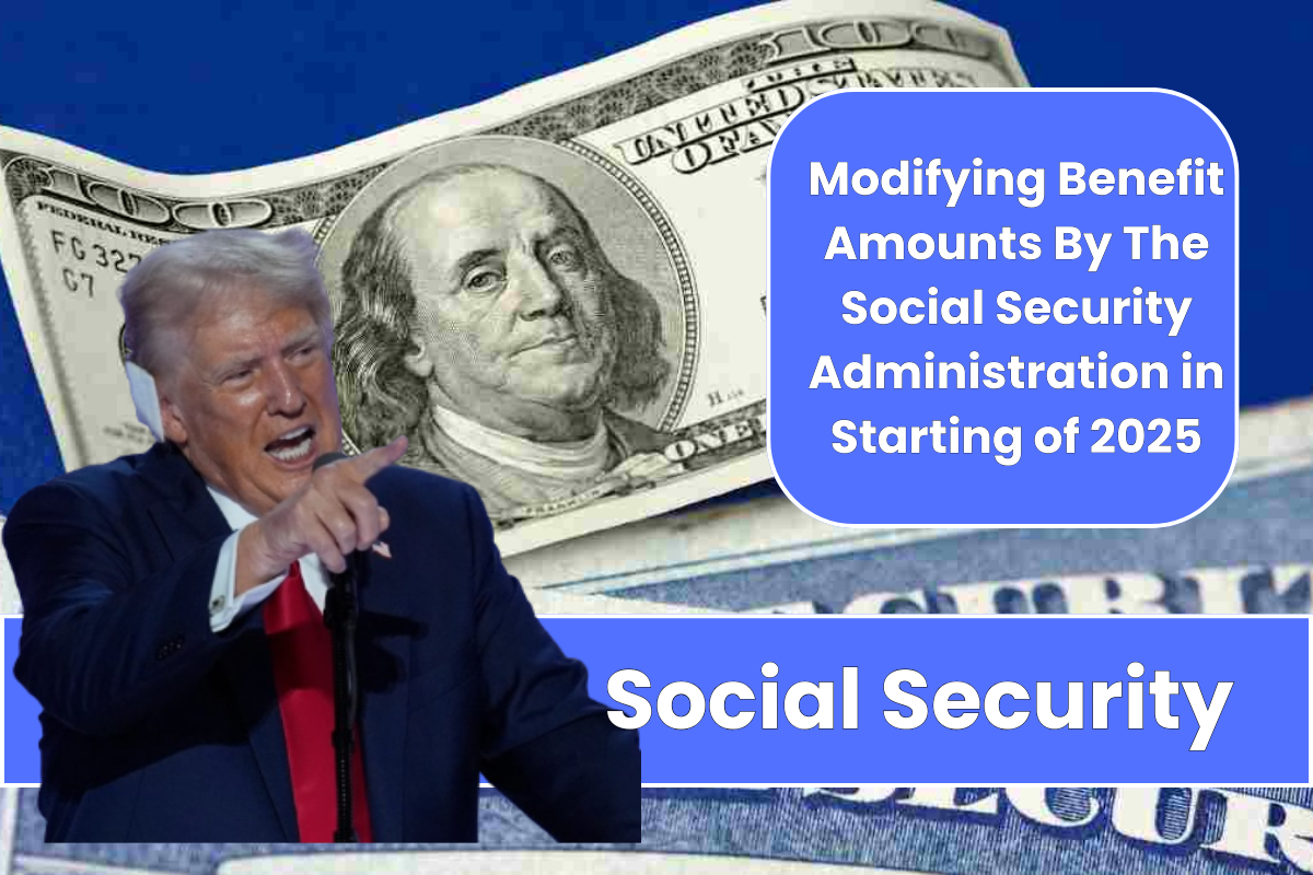 United States Modifying Benefit Amounts By The Social Security Administration in Starting of 2025