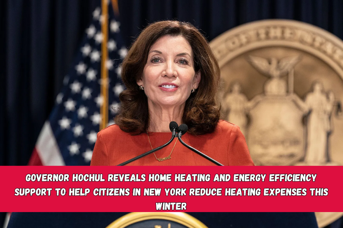 Governor Hochul Reveals Home Heating and Energy Efficiency Support to Help Citizens in New York Reduce Heating Expenses this Winter