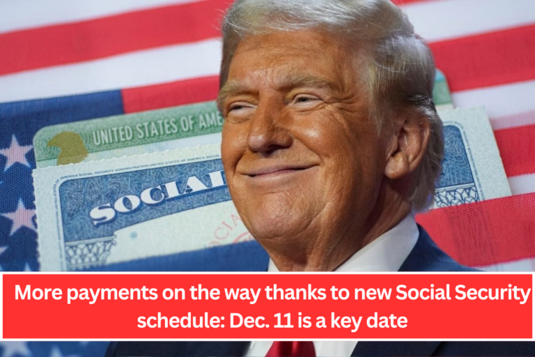 More payments on the way thanks to new Social Security schedule Dec. 11 is a key date