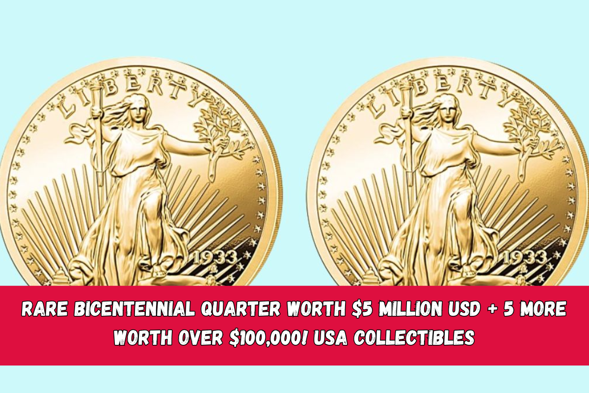 Rare Bicentennial Quarter Worth $5 Million USD + 5 More Worth Over $100,000! USA Collectibles