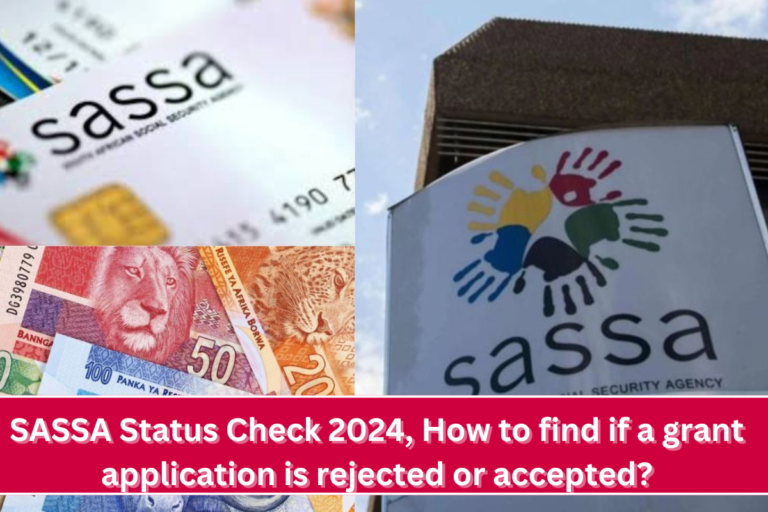 SASSA Status Check 2024, How to find if a grant application is rejected or accepted