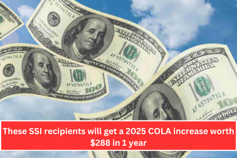 These SSI recipients will get a 2025 COLA increase worth $288 in 1 year