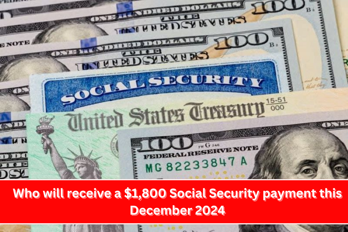 Who will receive a $1,800 Social Security payment this December 2024